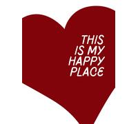 Poster artistico tipografico Red Heart This Is My Happy Place -...