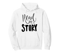 Poster con Messaggio Motivazionale Read Me A Story Felpa con Cappuccio