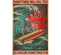 Poster con scheletro divertente Tutto ti ucciderà, quindi scegli qualcosa di divertente Targa in metallo retrò Scheletro Surf Poster Targa vintage per la decorazione della parete del caffè di casa 8x1