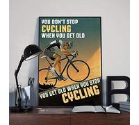 Poster da parete in metallo, con scritta "You Don't Stop Cycling When You Get Old You Get Old When You Stop Cycling", con scritta in lingua inglese "Love Cycling Best Gift", 30,5 x 40,6 cm