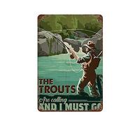 Poster decorativo da parete con scritta in inglese "The Trouts Are Calling And I Must Go Outdoor Fly Fishing Fly Fishing", 20 x 30 cm