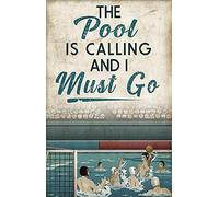 Poster decorativo da parete in metallo con pallanuoto The Pool is Calling Must Go Team, 20 x 30 cm