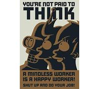 poster Futurama You' re Not Paid to think, 61 x 91,5 cm + 2 cornici trasparenti con suspención