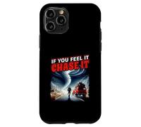 Poster "If You Feel It Chase It Storm Chasing Passion" Custodia per iPhone 11 Pro