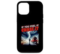 Poster "If You Feel It Chase It Storm Chasing Passion" Custodia per iPhone 12/12 Pro