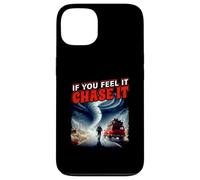 Poster "If You Feel It Chase It Storm Chasing Passion" Custodia per iPhone 13