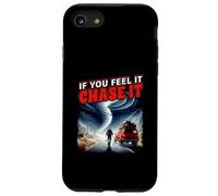 Poster "If You Feel It Chase It Storm Chasing Passion" Custodia per iPhone SE (2020) / 7/8
