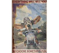 Poster in latta, 2 pezzi, divertente e carino, decorazione da parete con basset hound che cavalca la moto, tutto ti ucciderà così, vintage, pannello da parete per interni ed esterni, 30,5 x 40,6 cm