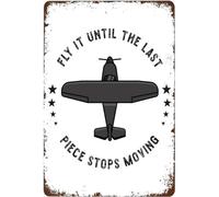 Poster in metallo con scritta "Fly It Until The Last Piece Stops Moving", per giardino, bagno, 20,3 x 30,5 cm