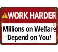 Poster Inspirational Quotes Work Harder Millions On Welfare Depend On You Targhe In Metallo Aziendale Cartello In Metallo Per toilette Bagno S