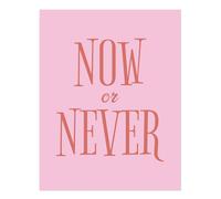 Poster motivazionale Wall Art - Citazione "Ora o mai più" Qualità Premium