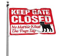 Poster per dormitorio universitario Keep Gate Closed No Matter What The Pug Say Flag Pool Stuff Country Decorazioni per la casa (60 x 90 cm)