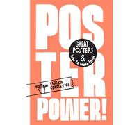 Poster Power!: Great Posters & How to Make Them