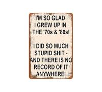 Poster Retirement Gifts-I'M So Glad I Grew Up In The '70S & '80S Cartelli In Latta Stile Divertente Cartello In Metallo Per man Cave Decorazione Murale M