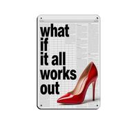 Poster retrò in metallo con citazioni ispiratrici What If It All Works Out, decorazione da parete per bar, grotta, bar, famiglia, garage, 20 x 30 cm