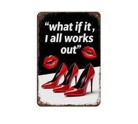 Poster retrò in metallo con citazioni ispiratrici What If It All Works Out, decorazione da parete per bar, grotta, bar, famiglia, garage, 20 x 30 cm