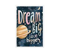Poster su tela a tema Dream Big, Love Bigger Space, decorazione per camera da letto, ufficio, camera da letto, regalo, 50 x 75 cm
