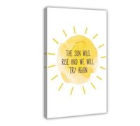 Poster su tela con scritta in inglese "The Sun Will Rise And We Will Try Again", per la salute mentale, per la guarigione, per camera da letto, per ufficio, camera da letto, regalo, dimensione: 60 x