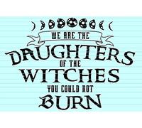Poster vintage con scritta in lingua inglese "We are the daughters of the Witch You Could Not Burn", in alluminio, 30,5 x 40,6 cm, decorazione da parete