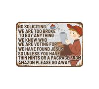 Poster vintage in metallo con scritta "No Soliciting We Are Too Broke To Buy Anything We Know Who We Are ", per bagno, casa, giardino, retrò, negozio, 20,3 x 30,5 cm, stile retrò, in metallo, per casa