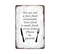 Poster We Are Not A Fast Food Restaurant Your Food Is Made Fresh Every Order Please Be Patient Cartello In Metallo Caverna Dell'Uomo Arte Murale Per club Man Cave S