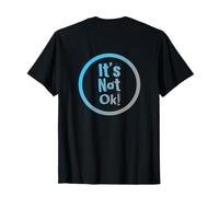Posteriore Stampa Humor Testo Divertente per Le Persone Funny It Is Not Ok Maglietta