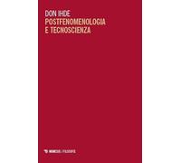 Postfenomenologia e tecnoscienza. Lezioni all'Università di Pechino