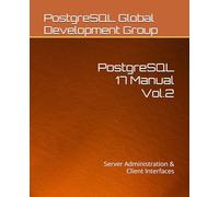 PostgreSQL 17 Manual Vol.2: Server Administration & Client Interfaces