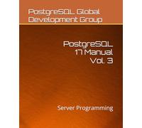 PostgreSQL 17 Manual Vol. 3: Server Programming