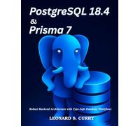PostgreSQL 18.4 & Prisma 7: Robust Backend Architecture with Type-Safe Database Workflows