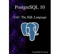 Postgresql Development Group PostgreSQL 10 Vol1 (Tascabile)