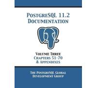 Postgresql Global Developme PostgreSQL 11 Documentation Manual Vers (Tascabile)