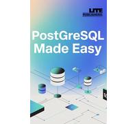 PostgreSQL Made Easy: Build Powerful Databases Without Complexity