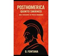 Posthomerica di Quinto Smirneo: Una Versione in Prosa Moderna: 11