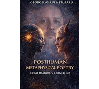 Posthuman Metaphysical Poetry: Ergo Diabolus Kernellius