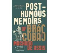 Posthumous Memoirs of Brás Cubas: A Novel