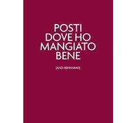 Posti dove ho mangiato bene (anzi benissimo)