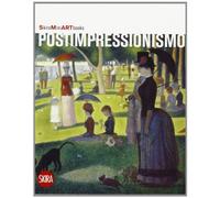 Postimpressionismo. Ediz. illustrata