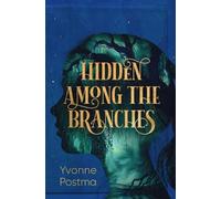 Yvonne Postma Postma Hidden Among the Branches (Tascabile)