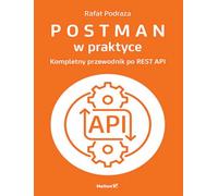 Postman in pratica – Guida completa alle API REST