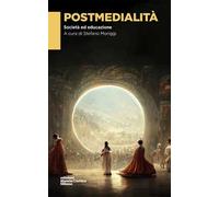 Postmedialità. Società ed educazione