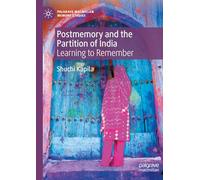 Postmemory and the Partition of India: Learning to Remember