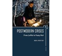 Postmodern Crises: From Lolita to Pussy Riot