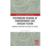 Postmodern Reading of Contemporary East African Fiction: Modernist Dream and the Demise of Culture