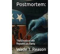 Postmortem:: The Death of the Republican Party