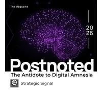 Postnoted: The Antidote to Digital Amnesia: Edition 2: Strategic Signal