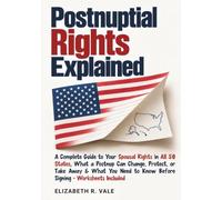 Postnuptial Rights Explained: A Complete Guide to Your Spousal Rights in All 50 States, What a Postnup Can Change, Protect, or Take Away & What You Need to Know Before Signing - Worksheets Included