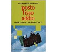 Posto fisso addio. Come cambia il lavoro in Italia