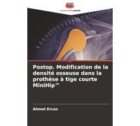 Postop. Modification de la densité osseuse dans la prothèse à tige courte MiniHip™
