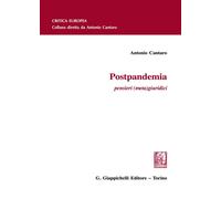 Libri Antonio Cantaro - Postpandemia. Pensieri (Meta)Giuridici